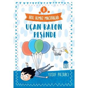 Uçan Balon Peşinde - Akıl Almaz Maceralar 1