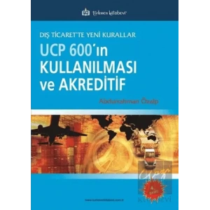 UCP 600’ın Kullanılması ve Akreditif
