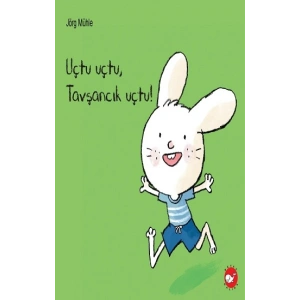 Uçtu Uçtu, Tavşancık Uçtu!
