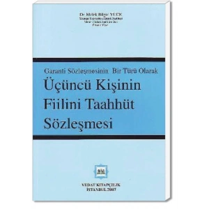 ÜÇÜNCÜ KİŞİNİN FİİLİNİ TAAHHÜT SÖZLEŞMESİ/M.B.YÜCE