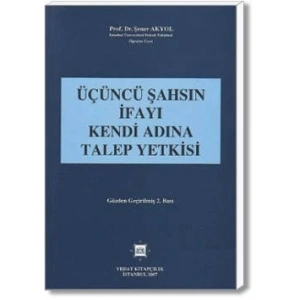 ÜÇÜNCÜ ŞAHSIN İFAYI KENDİ ADINA TALEP YETKİSİ/2007