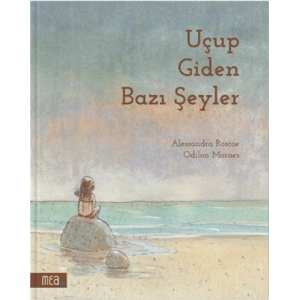 Uçup Giden Bazı Şeyler (Ciltli)