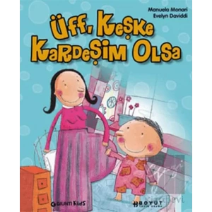Üff, Keşke Kardeşim Olsa