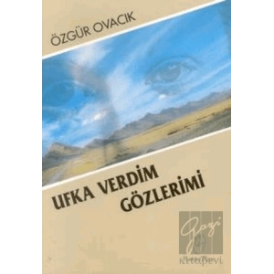 Ufka Verdim Gözlerimi