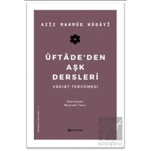 Üftade’den Aşk Dersleri