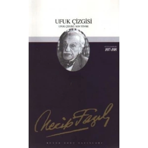 Ufuk Çizgisi : 88 - Necip Fazıl Bütün Eserleri