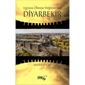 Uğrunda Ölmeye Değersin Sen Diyarbekir