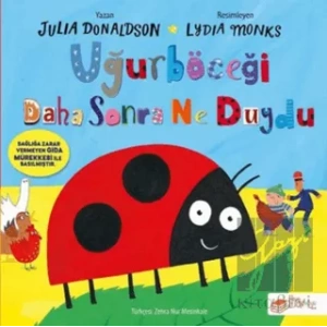 Uğurböceği Daha Sonra Ne Duydu