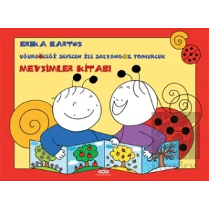 Uğurböceği Sevecen ile Salyangoz Tomurcuk - Mevsimler Kitabı