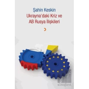 Ukraynadaki Kriz ve AB Rusya İlişkileri