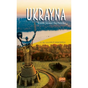 UKRAYNA - Kimlik, Siyaset, Dış Politika