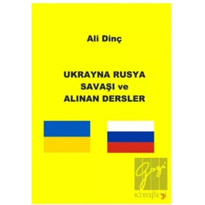 Ukrayna Rusya Savaşı ve Alınan Dersler