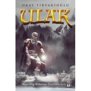 Ulak 4 - Mayerling Ormanları Derinliklerinde
