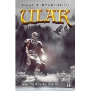 Ulak 4 - Mayerling Ormanları Derinliklerinde
