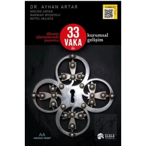 Ülkemiz İşletmelerinde Yaşanmış 33 Vaka İle Kurumsal Gelişim