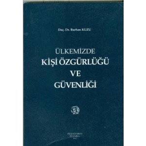 Ülkemizde Kişi Özgürlüğü ve Güvenliği