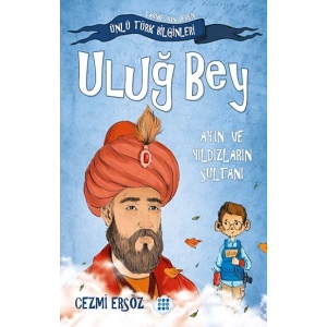 Uluğ Bey - Ayın ve Yıldızların Sultanı