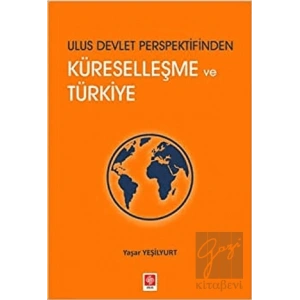 Ulus Devlet Perspektifinden Küreselleşme ve Türkiye
