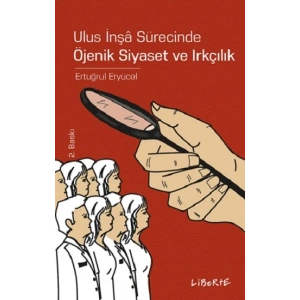 Ulus İnşa Sürecinde Öjenik Siyaset ve Irkçılık