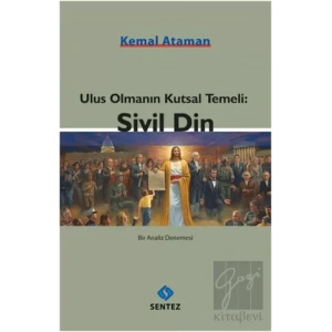 Ulus Olmanın Kutsal Temeli: Sivil Din