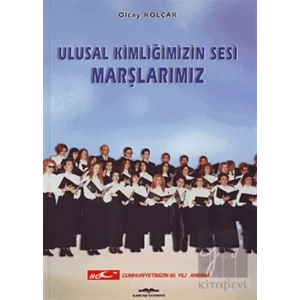 Ulusal Kimliğimizin Sesi Marşlarımız