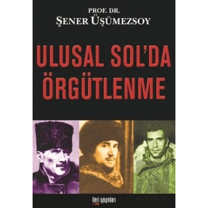 Ulusal Sol’da Örgütlenme