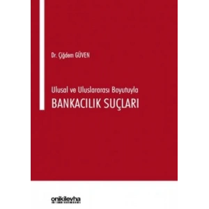 Ulusal ve Uluslararası Boyutuyla Bankacılık Suçları