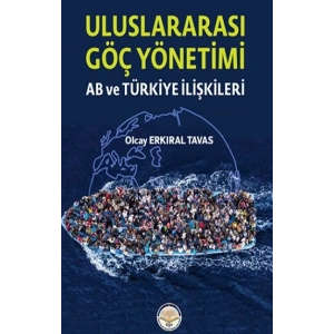 Uluslar Arası  Göç Yönetimi-AB ve Türkiye İlişkileri