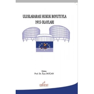 uluslar arası hukuk boyutuyla 1915 olayları