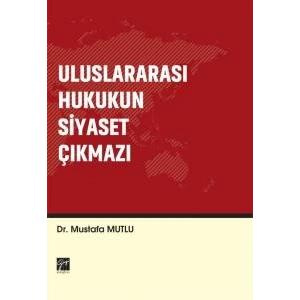 Uluslar arası Hukukun Siyaset Çıkmazı