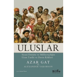 Uluslar - Siyasi Etnisite ve Milliyetçiliğin Uzun Tarihi ve Derin Kökleri