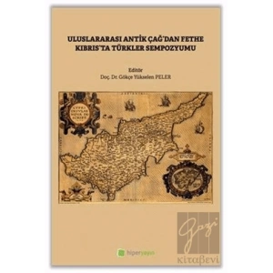 Uluslararası Antik Çağ’dan Fethe Kıbrıs’ta Türkler Sempozyumu