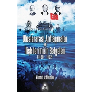 Uluslararası Antlaşmalar Ve İlişkilerimizin Belgeleri