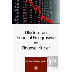 Uluslararası Finansal Entegrasyon ve Finansal Krizler