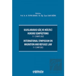 Uluslararası Göç ve Mülteci Hukuku Sempozyumu 11-12 Mayıs 2022 - International Symposium on Migration and Refugee Law 11-12 May 2022