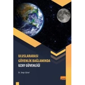 Uluslararası Güvenlik Bağlamında Uzay Güvenliği