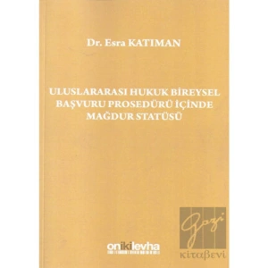 Uluslararası Hukuk Bireysel Başvuru Prosedürü İçinde Mağdur Statüsü