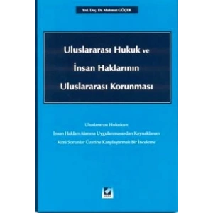 Uluslararası Hukuk ve İnsan Haklarının Uluslararası Korunması