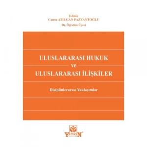 Uluslararası Hukuk ve Uluslararası İlişkiler