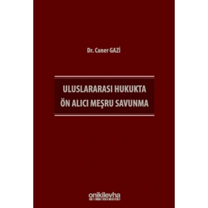 Uluslararası Hukukta Ön Alıcı Meşru Savunma