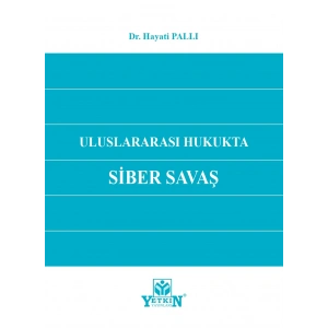Uluslararası Hukukta Siber Savaş