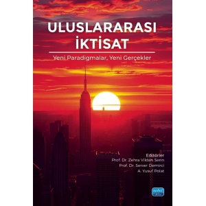 ULUSLARARASI İKTİSAT - Yeni Paradigmalar, Yeni Gerçekler