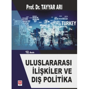 Uluslararası İlişkiler ve Dış Politika / Tayyar Arı