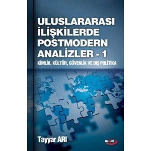 Uluslararası İlişkilerde Postmodern Analizler-I