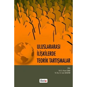 Uluslararası İlişkilerde Teorik Tartışmalar