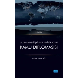 Uluslararası İlişkilerde Yeni Bir Boyut KAMU DİPLOMASİSİ