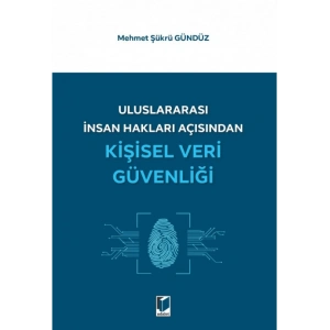 Uluslararası İnsan Hakları Açısından Kişisel Veri Güvenliği