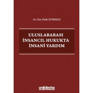 Uluslararası İnsancıl Hukukta İnsani Yardım