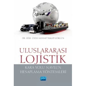 ULUSLARARASI LOJİSTİK (Kara Yolu Navlun Hesaplama Yöntemleri)