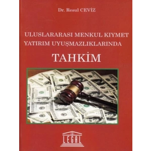 Uluslararası Menkul Kıymet Yatırım Uyuşmazlıklarında Tahkim